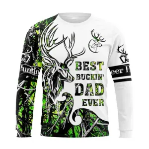 Best Buckin’ Dad Ever 3D All Over Printed Shirts, 3D Sweatshirt For Hunting Dad, Deer Hunting Dad Clothing