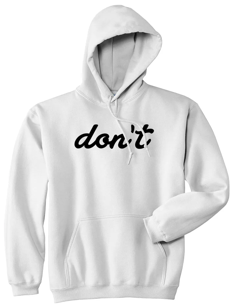 Dont Script Printed Mens Pullover Hoodie