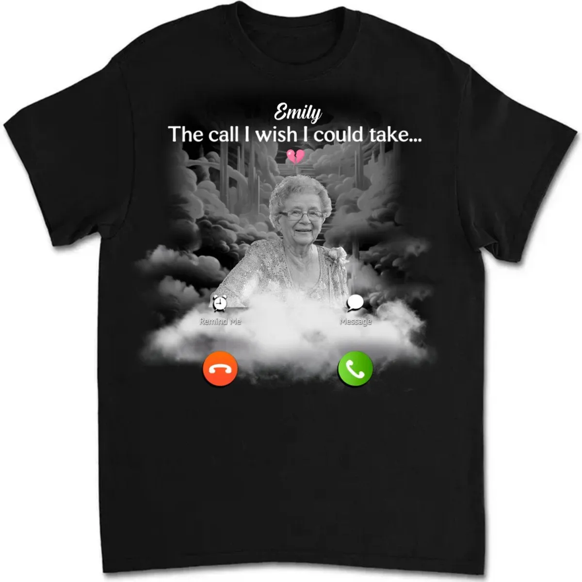 Family - The Call I Wish I Could Take - Personalized T-Shirt